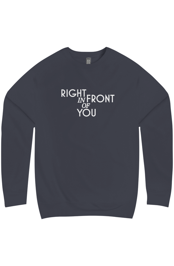 Right In Front of You Crewneck Sweatshirt