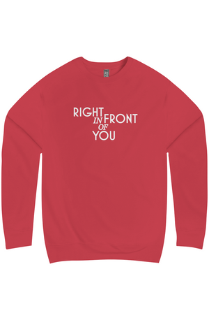 Right In Front of You Crewneck Sweatshirt