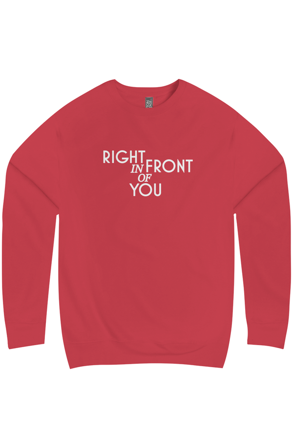 Right In Front of You Crewneck Sweatshirt